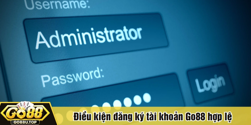 Điều kiện đăng ký tài khoản Go88 hợp lệ