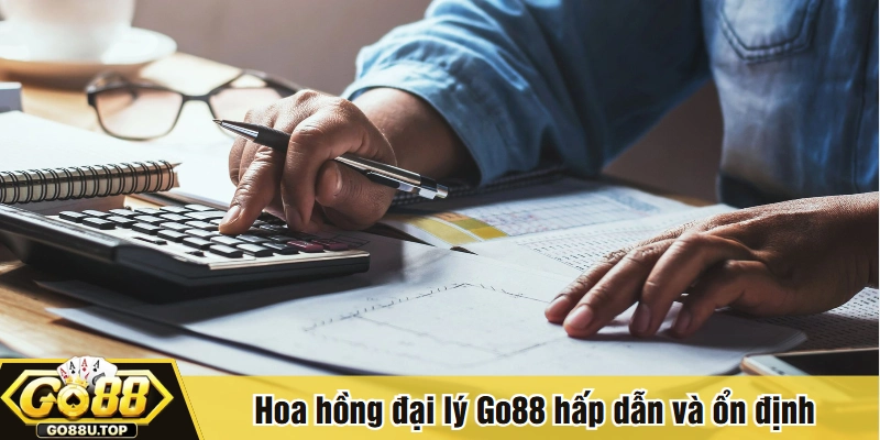 Hoa hồng đại lý Go88 hấp dẫn và ổn định